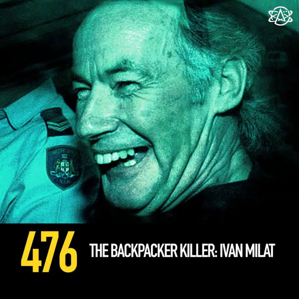 476 - The Backpacker Killer: Ivan Milat