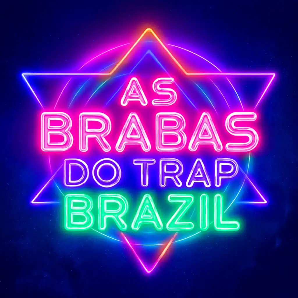 As Brabas do Trap Brazil