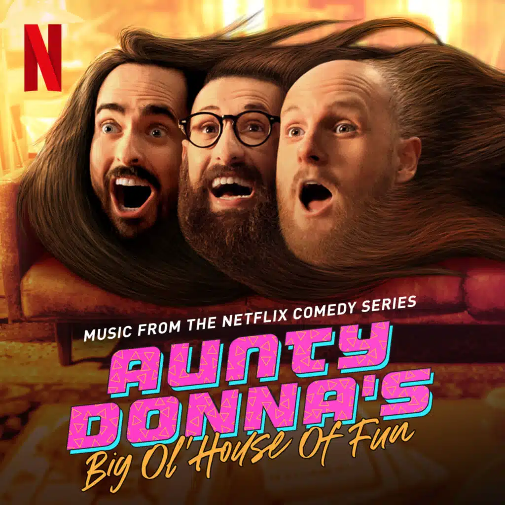 Aunty Donna's Big Ol' House Of Fun (Music from the Netflix Comedy Series)