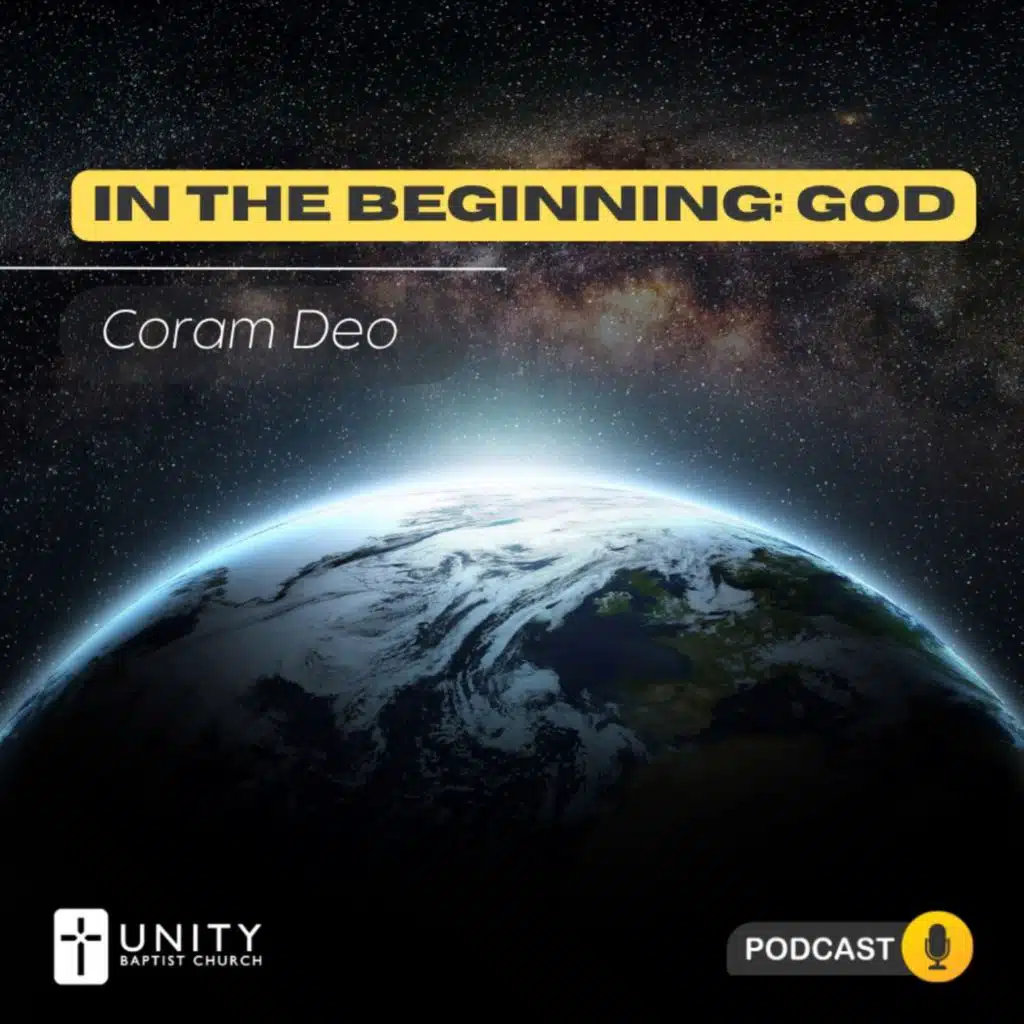 In The Beginning: God | Coram Deo