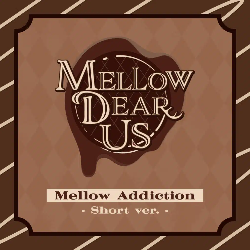 Mellow Addiction (Short version)