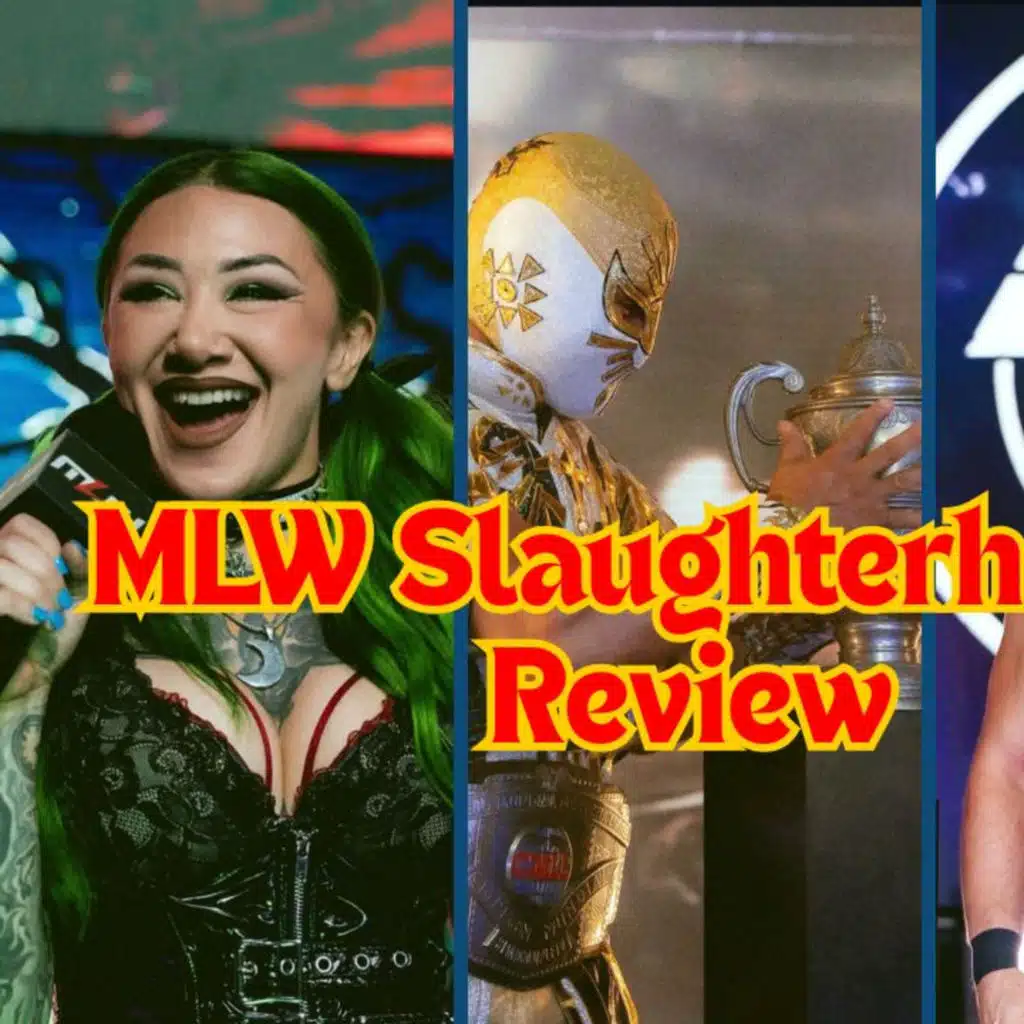 MLW Slaughterhouse 2025 Review with Dos Evil!