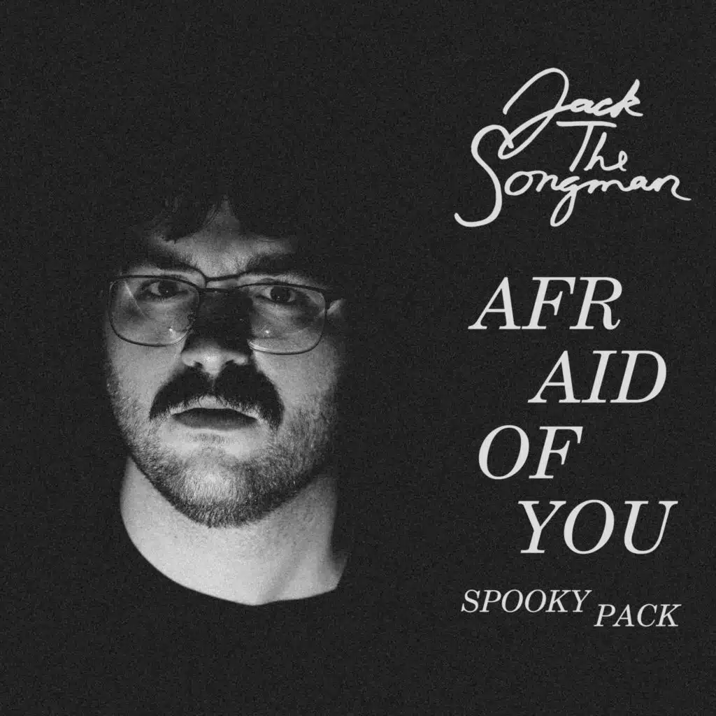 Afraid Of You (Spooky Pack)