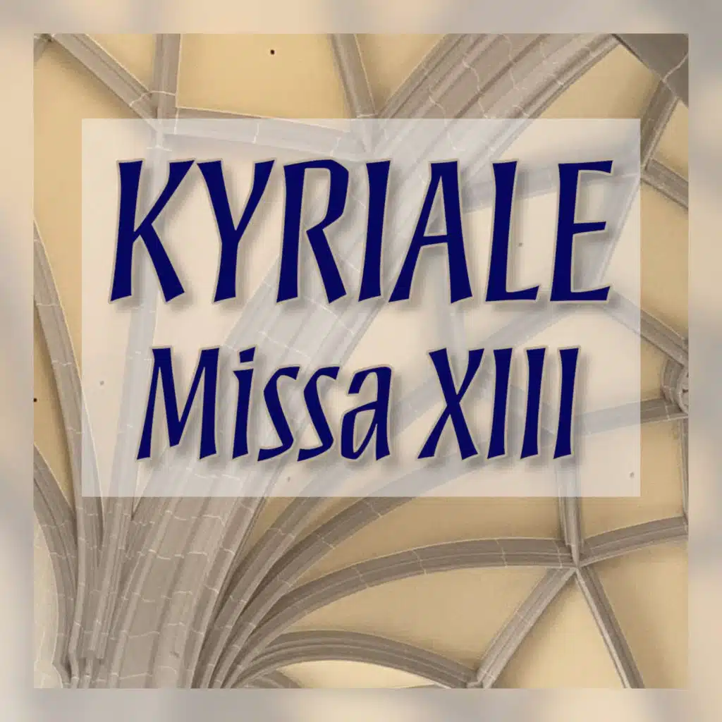 Kyriale - Missa XIII