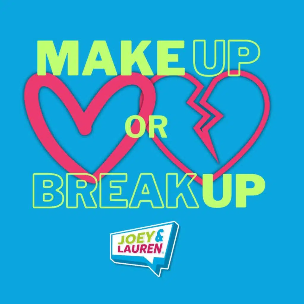Make Up or Break Up - Did You Call Me Dumb?
