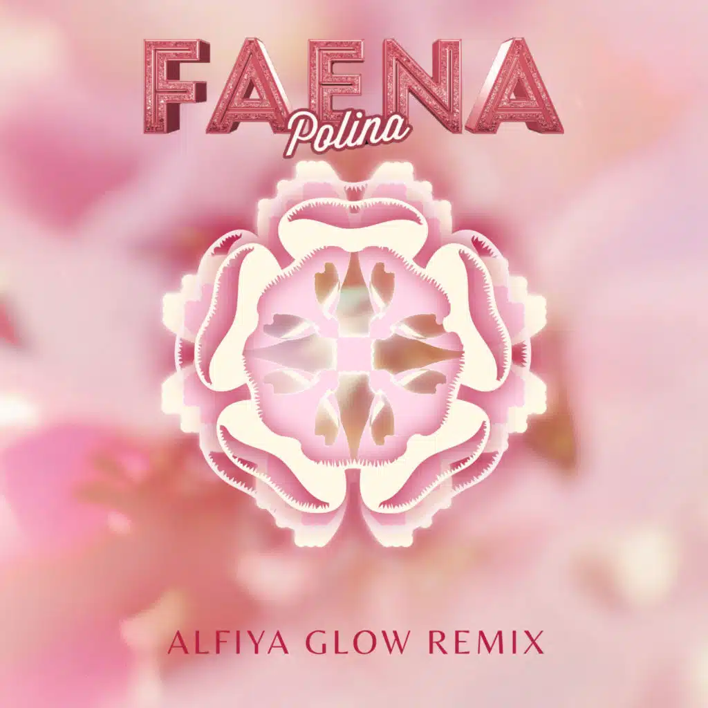 Faena (Alfiya Glow Remix)