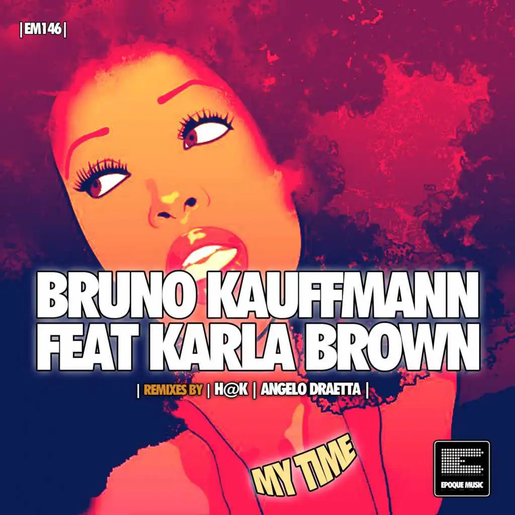 My Time (H@K Remix) [feat. Karla Brown]