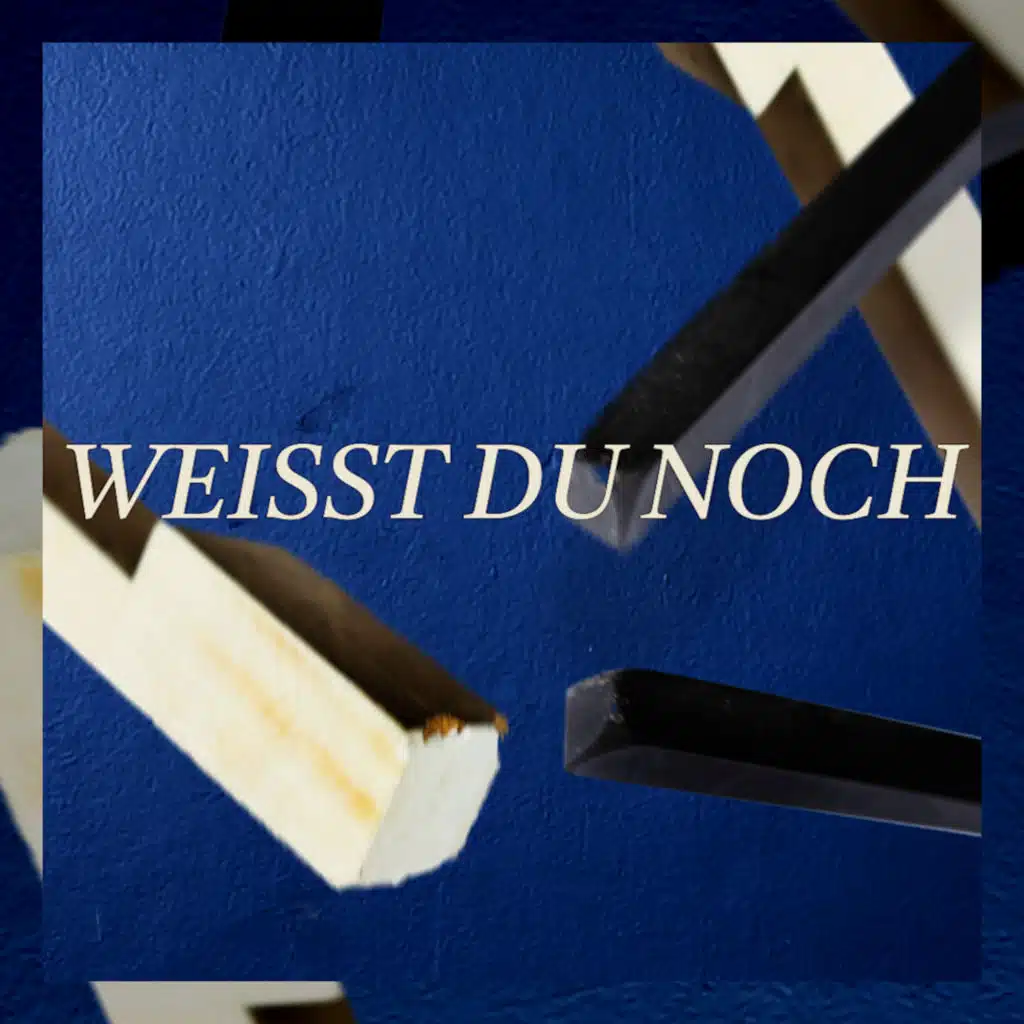 Weißt Du Noch