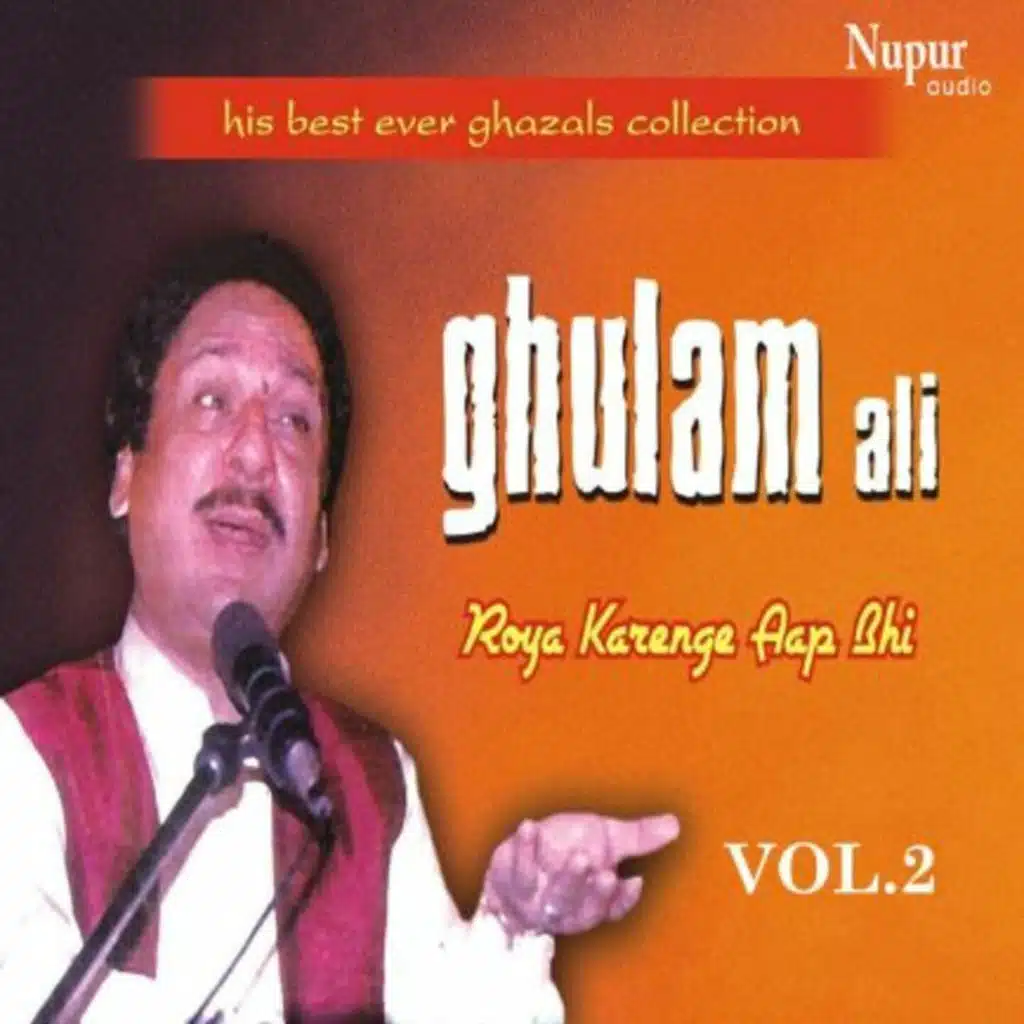 His Best Ever Ghazals Collection Ghulam Ali, Vol. 2