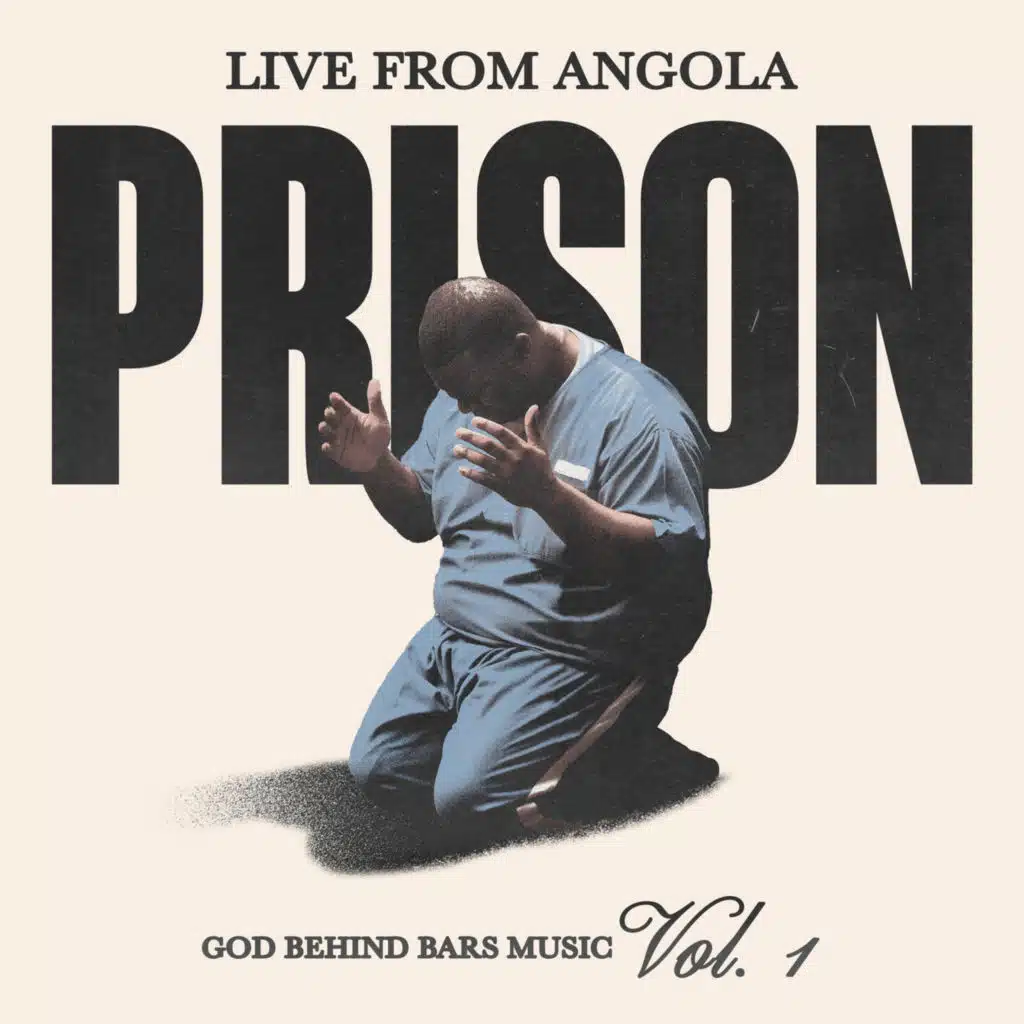 God Behind Bars Vol. 1 Live from Angola Prison