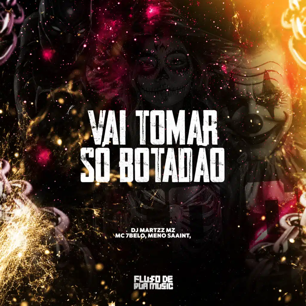 Vai Tomar Só Botadão