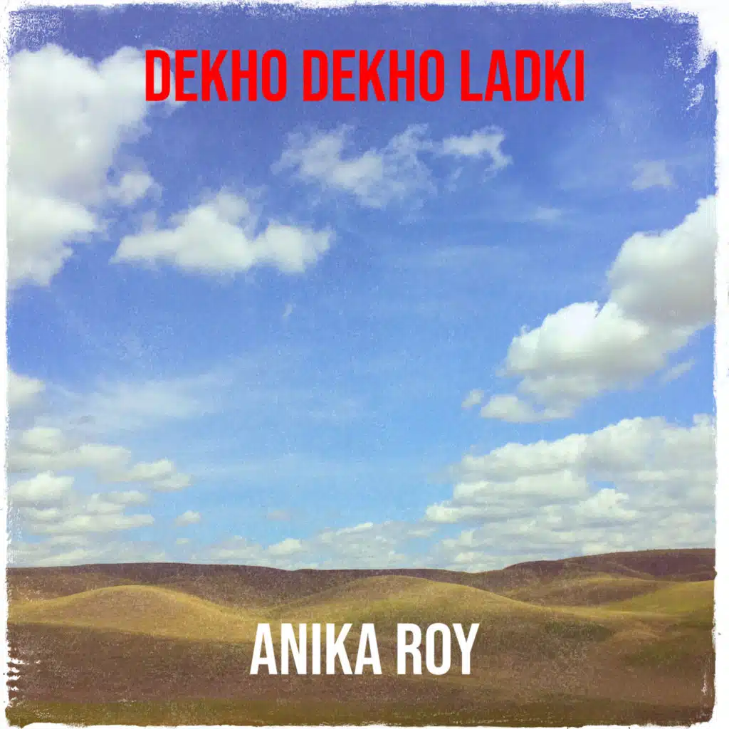 Dekho Dekho Ladki (feat. Abdur Rahim)