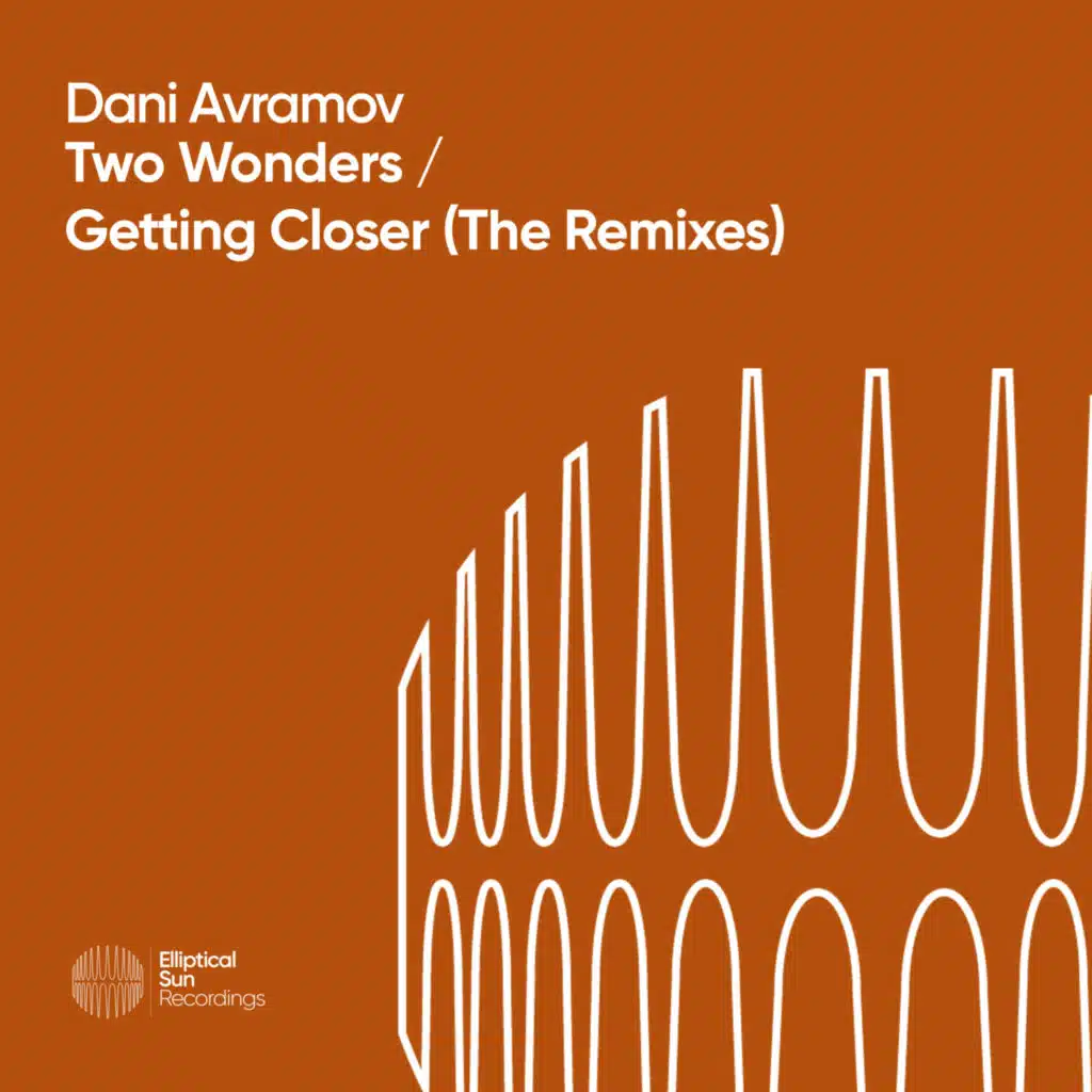 Two Wonders / Getting Closer [The Remixes]
