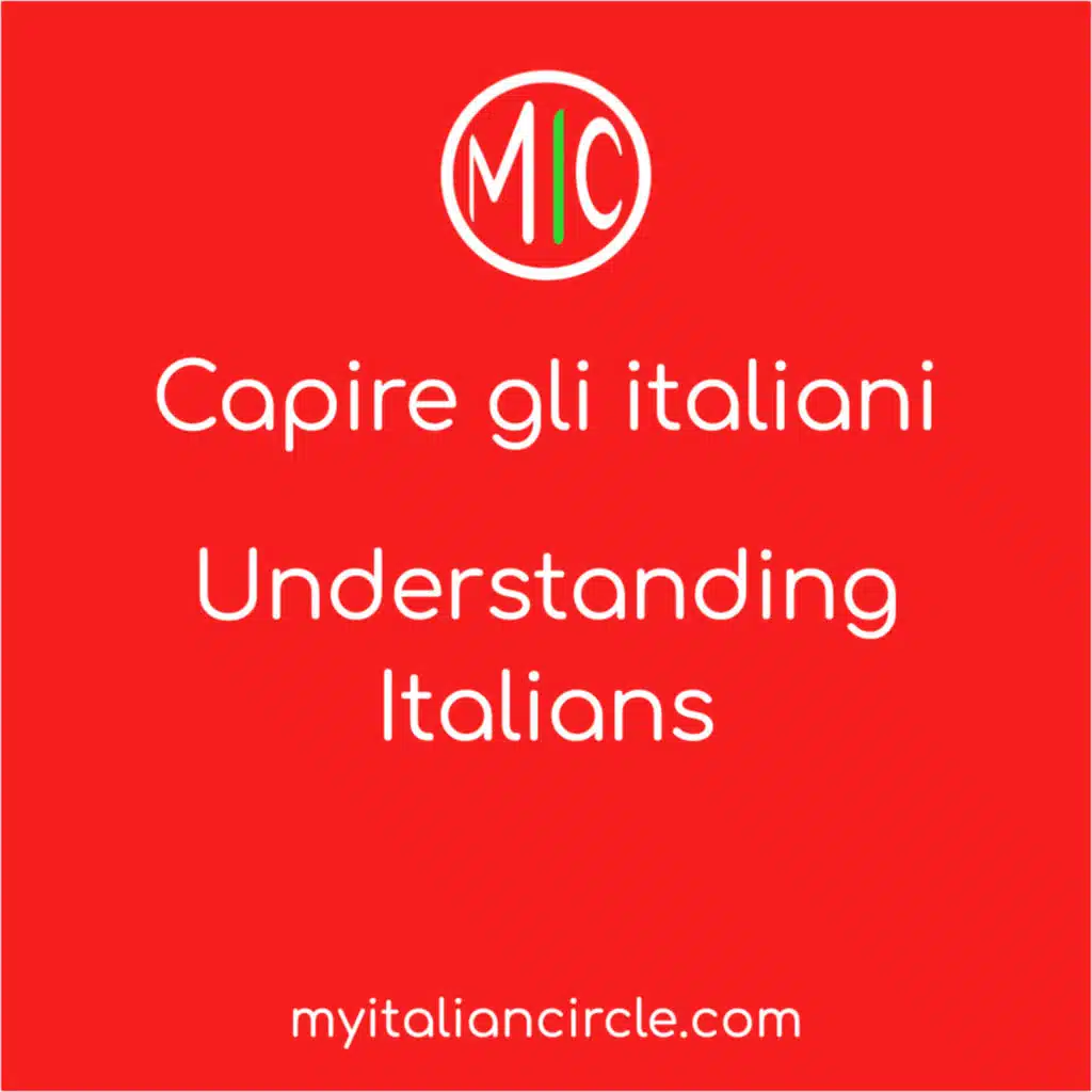 Capire gli italiani - Understanding Italians