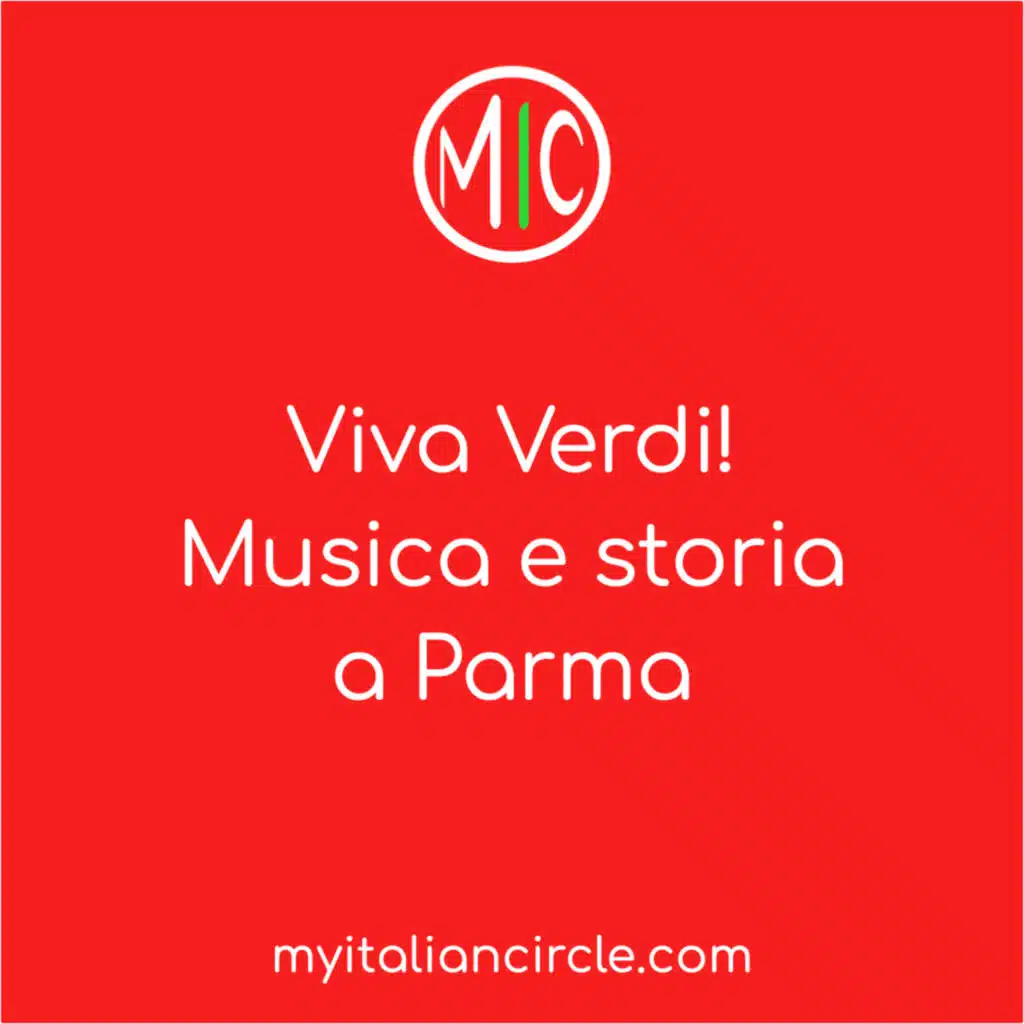 Viva Verdi! Musica e storia a Parma