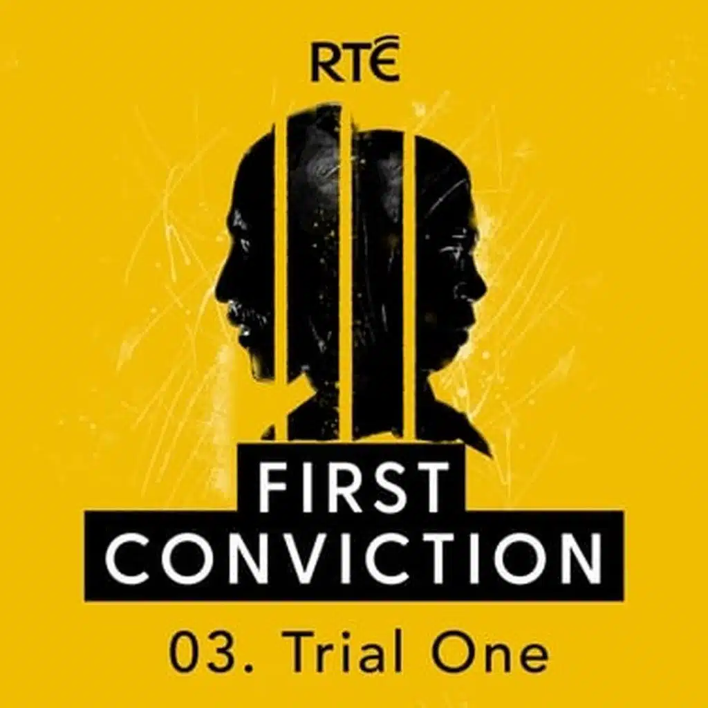 First Conviction: 03 - Trial One