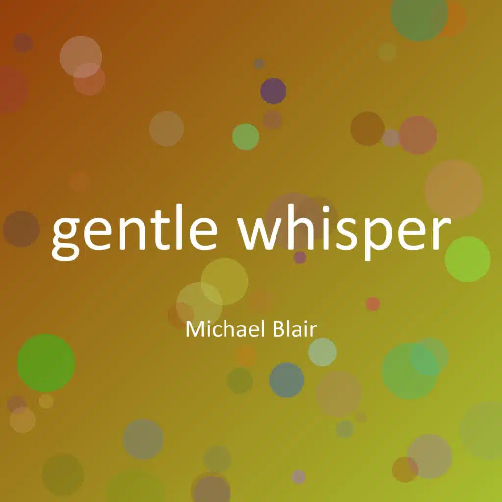 gentle whisper
