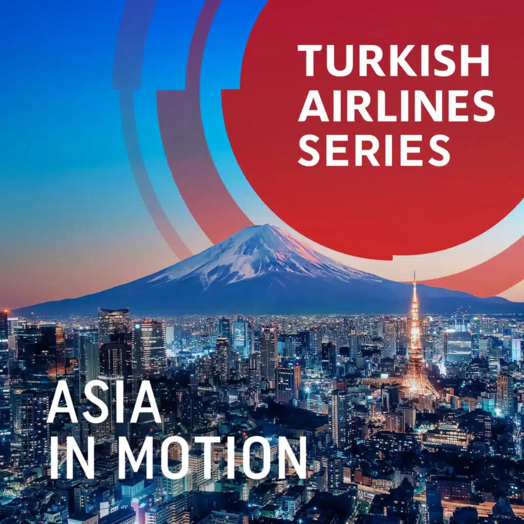 S2E2 - Asia in Motion: From Neon Skylines to Misty Mountains