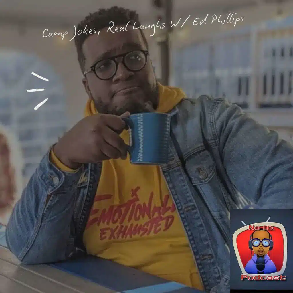 Camp Jokes, Real Laughs W/ Ed Phillips