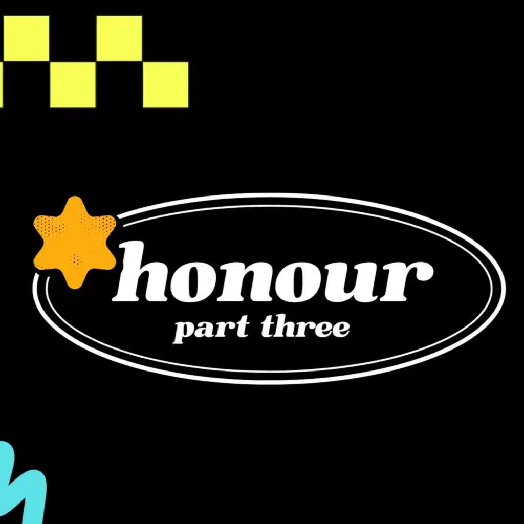 Honour: Part III // October 12, 2025