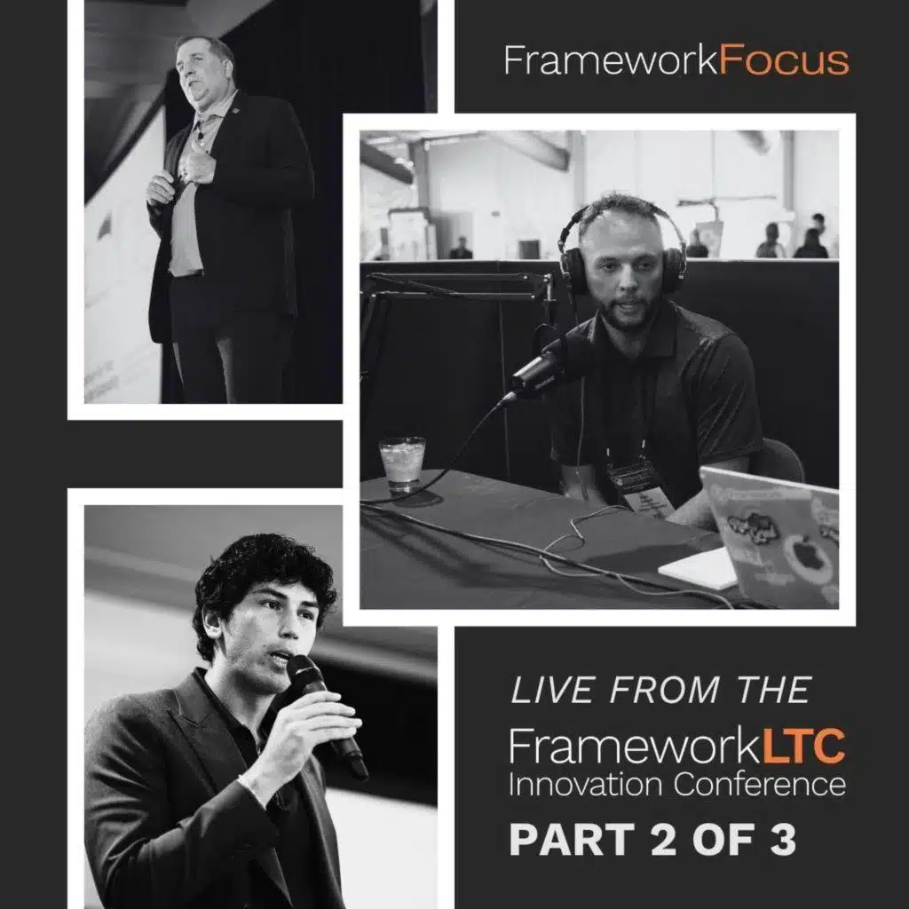 Live from the FrameworkLTC Innovation Conference (Part 2) | FrameworkFocus™