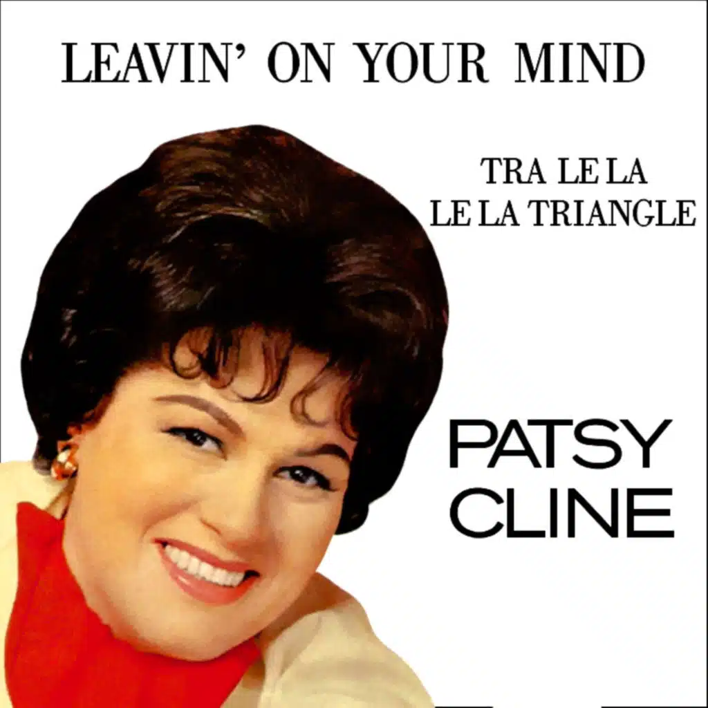 Leavin' On Your Mind / Tra Le La Le La Triangle