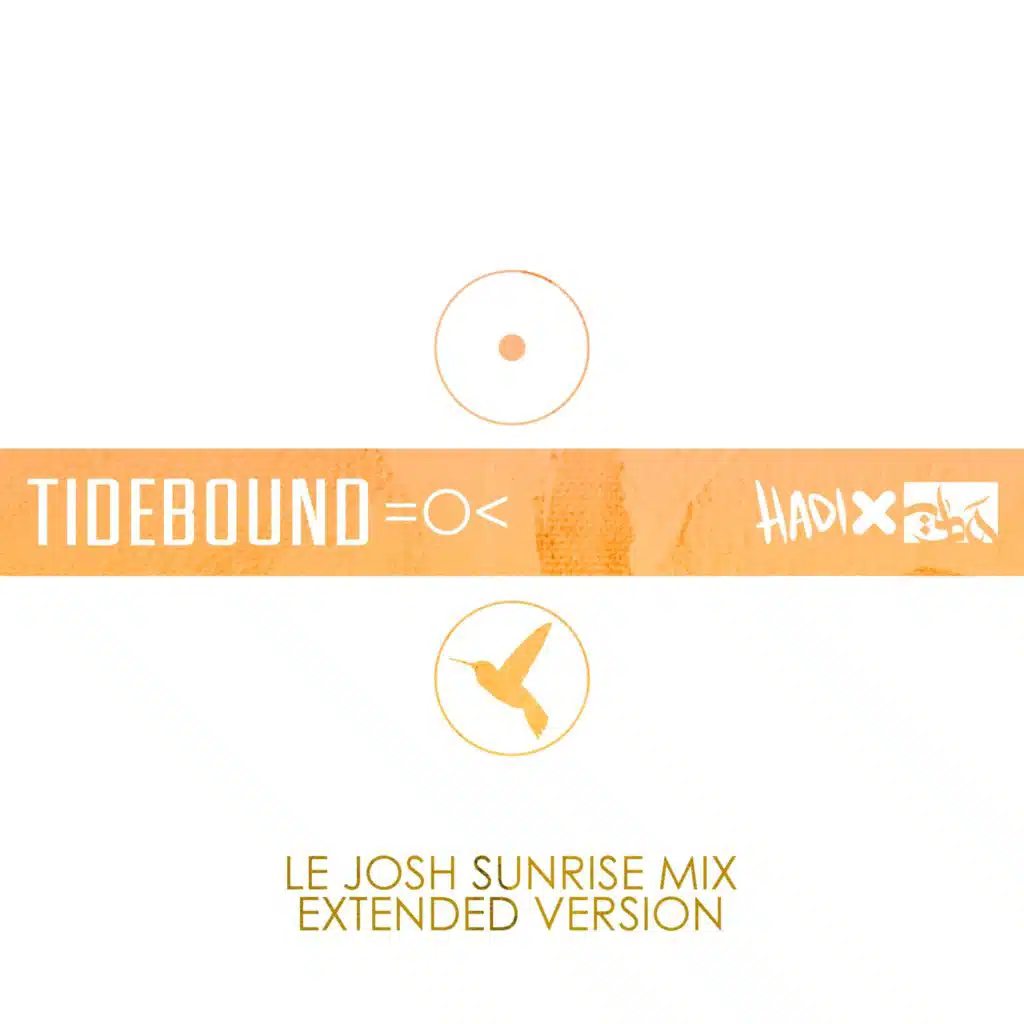 tidebound =○< (Le Josh Sunrise Mix (Extended Version))