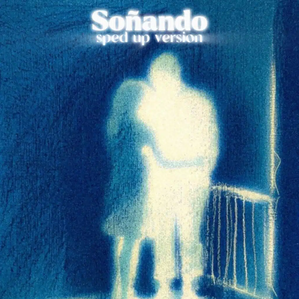 Soñando (Sped Up Version)