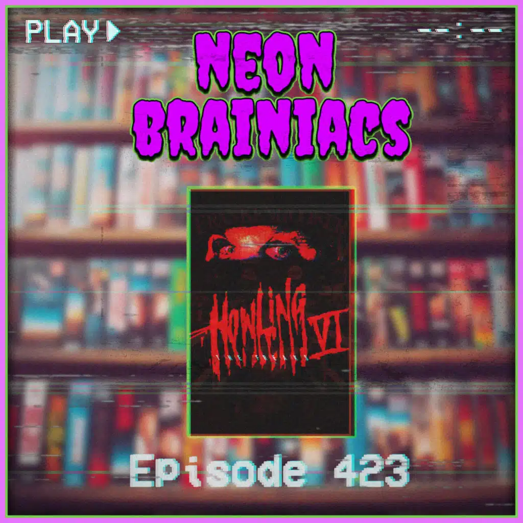 423 - Howling VI: The Freaks (1991)