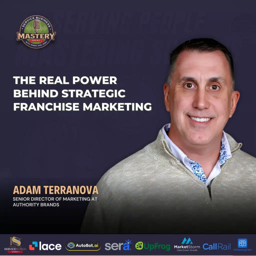 The Franchise Growth Playbook for Service Business Owners to Scale Smart in 2025 with Adam Terranova