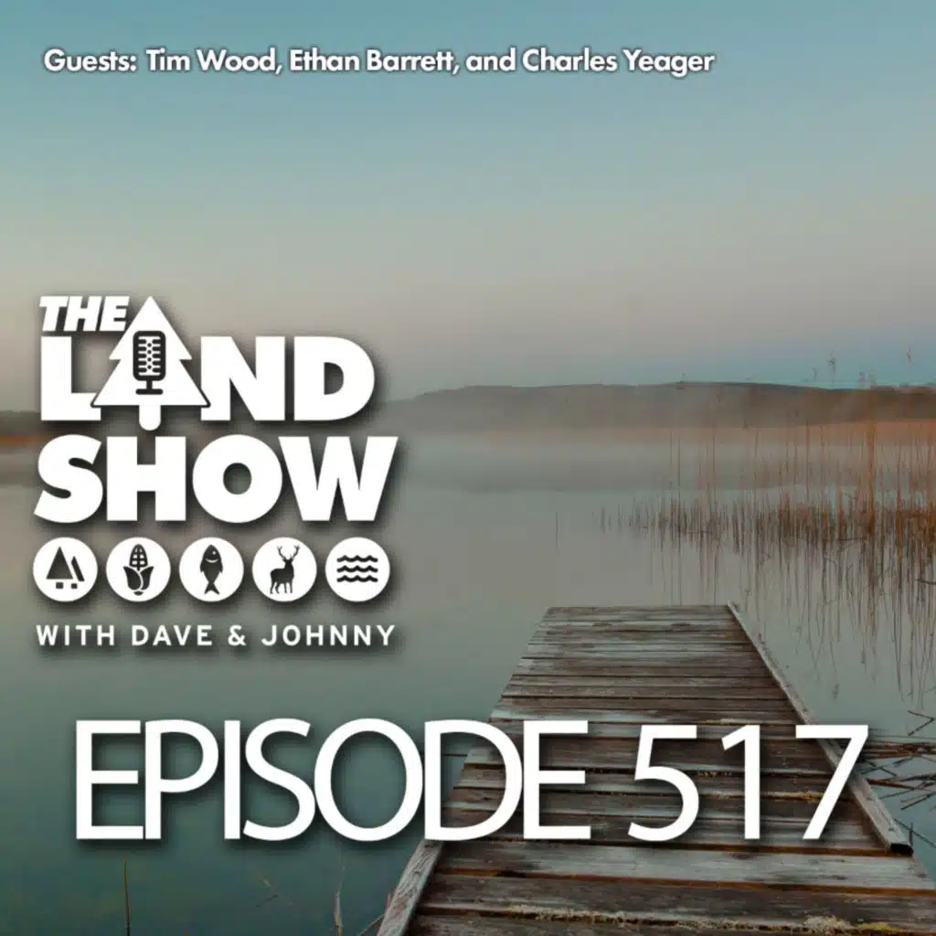 The Land Show Episode 517