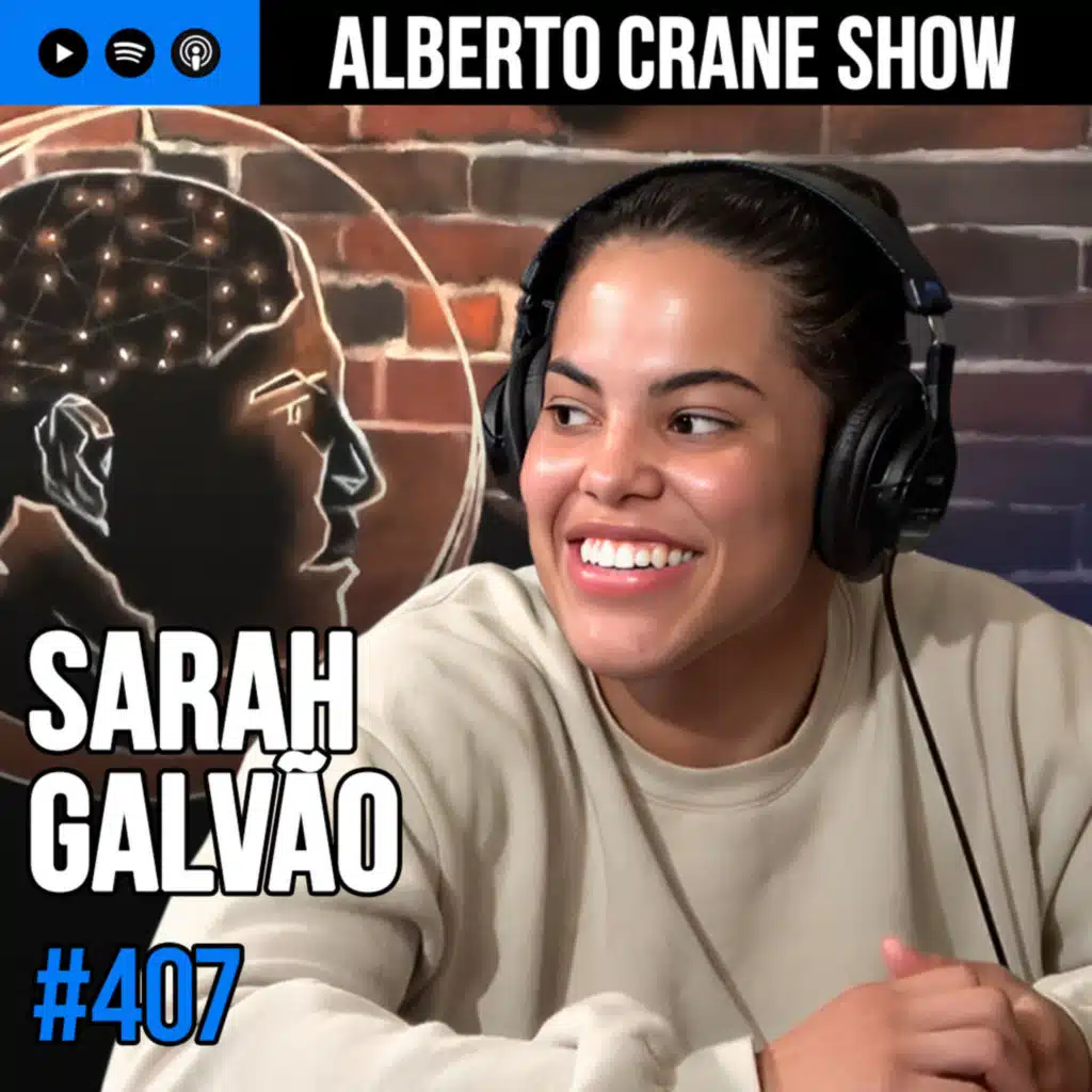 Alberto Crane Show #407 - Sarah Galvao