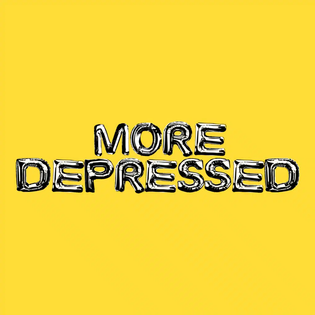 MORE DEPRESSED (STRIPPED)