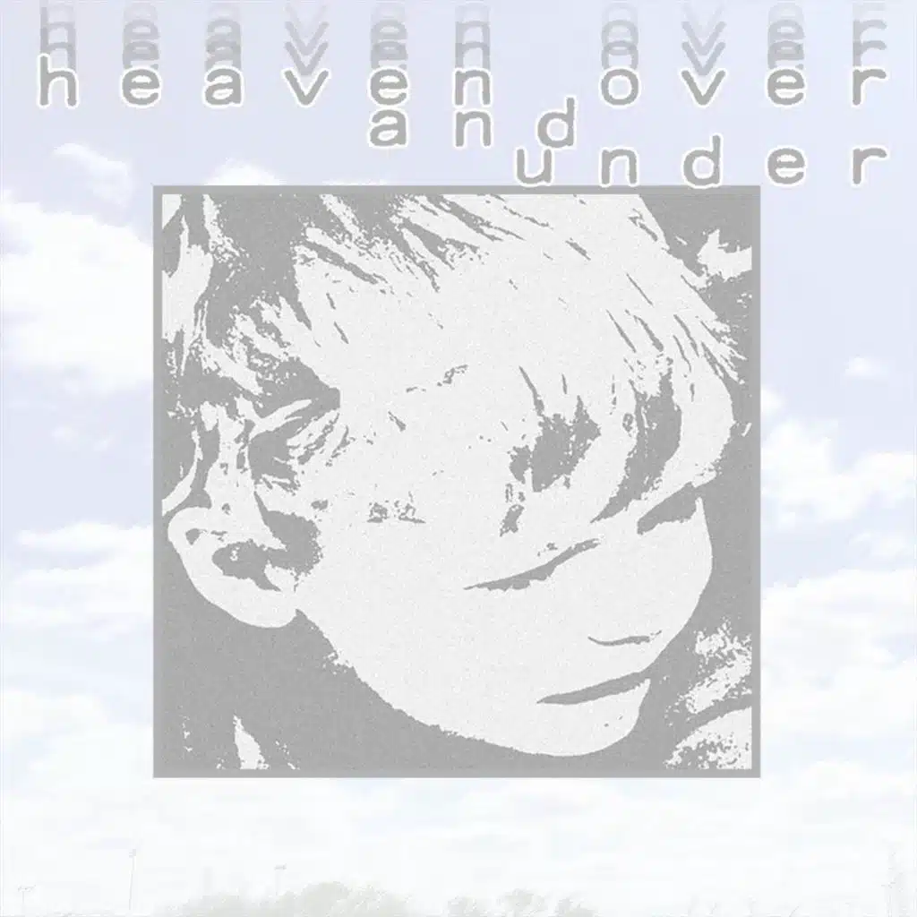 Heaven Over and Under