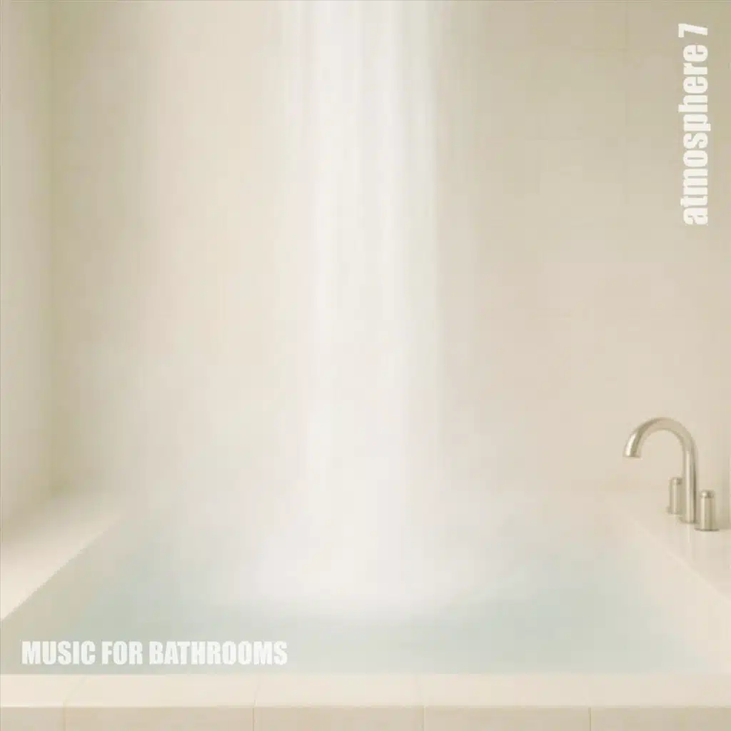 Music for Bathrooms