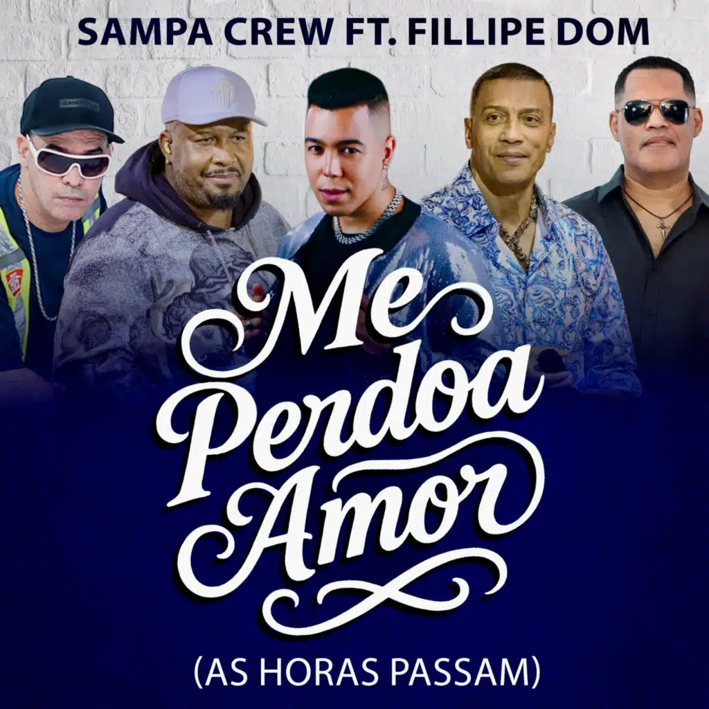 Me Perdoa Amor (As Horas Passam) [feat. Fillipe Dom]