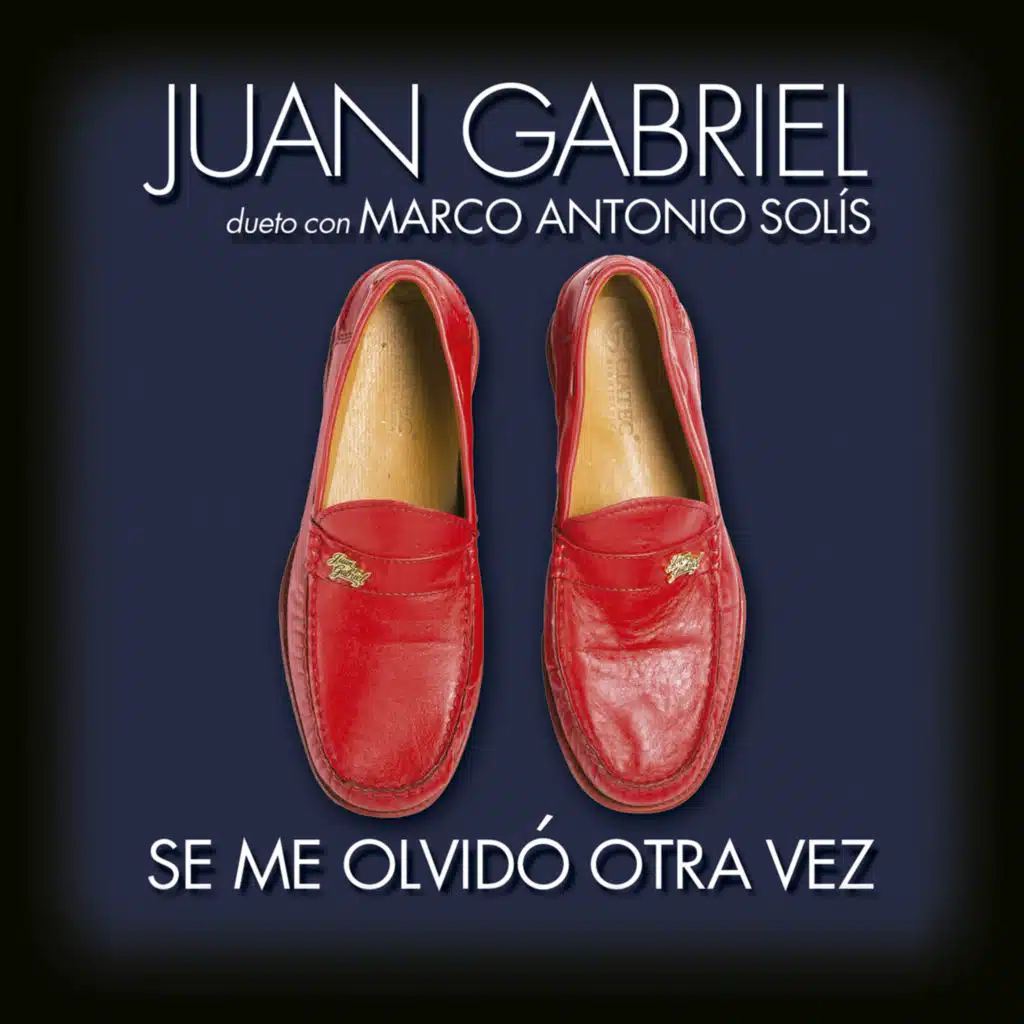 Juan Gabriel & Marco Antonio Solís