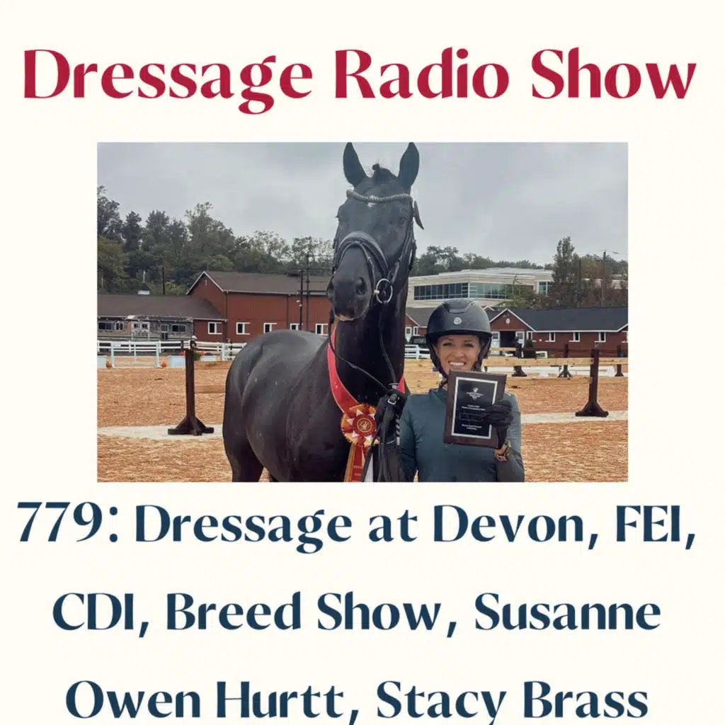 779: Dressage at Devon, FEI, CDI, Breed Show, Susanne Owen Hurtt, Stacy Brass
