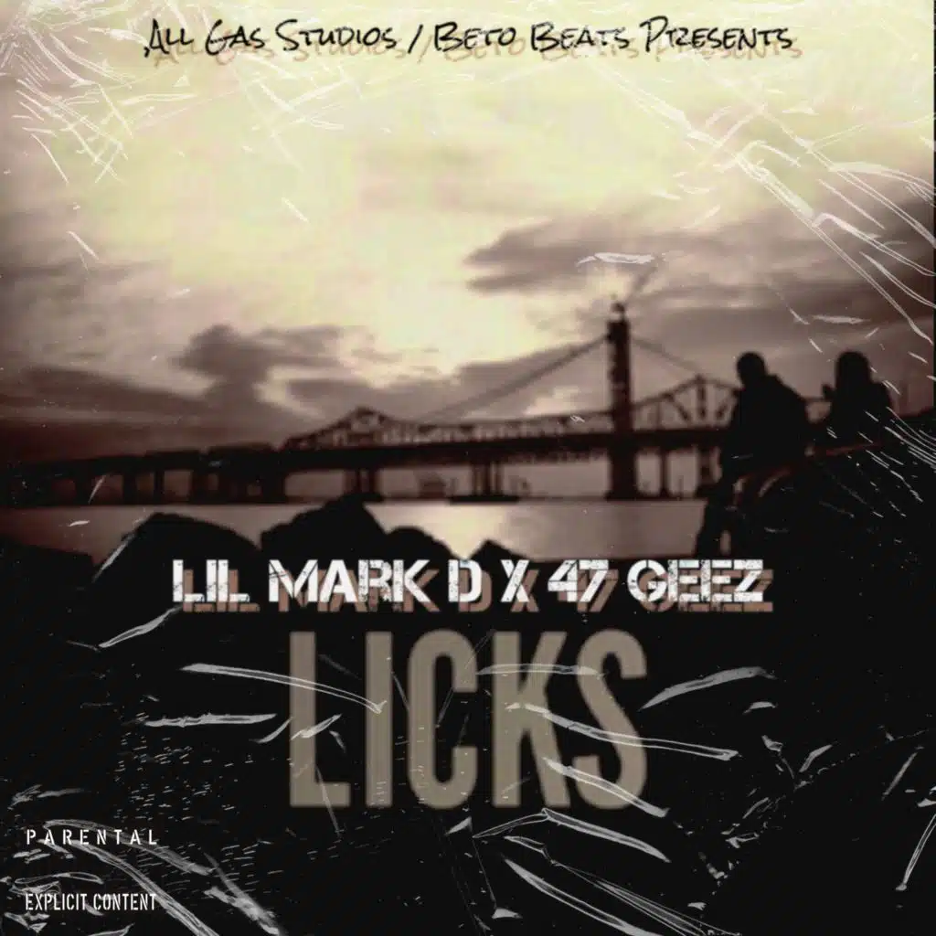 LICKS (feat. Lil Mark D & 47 Geez)