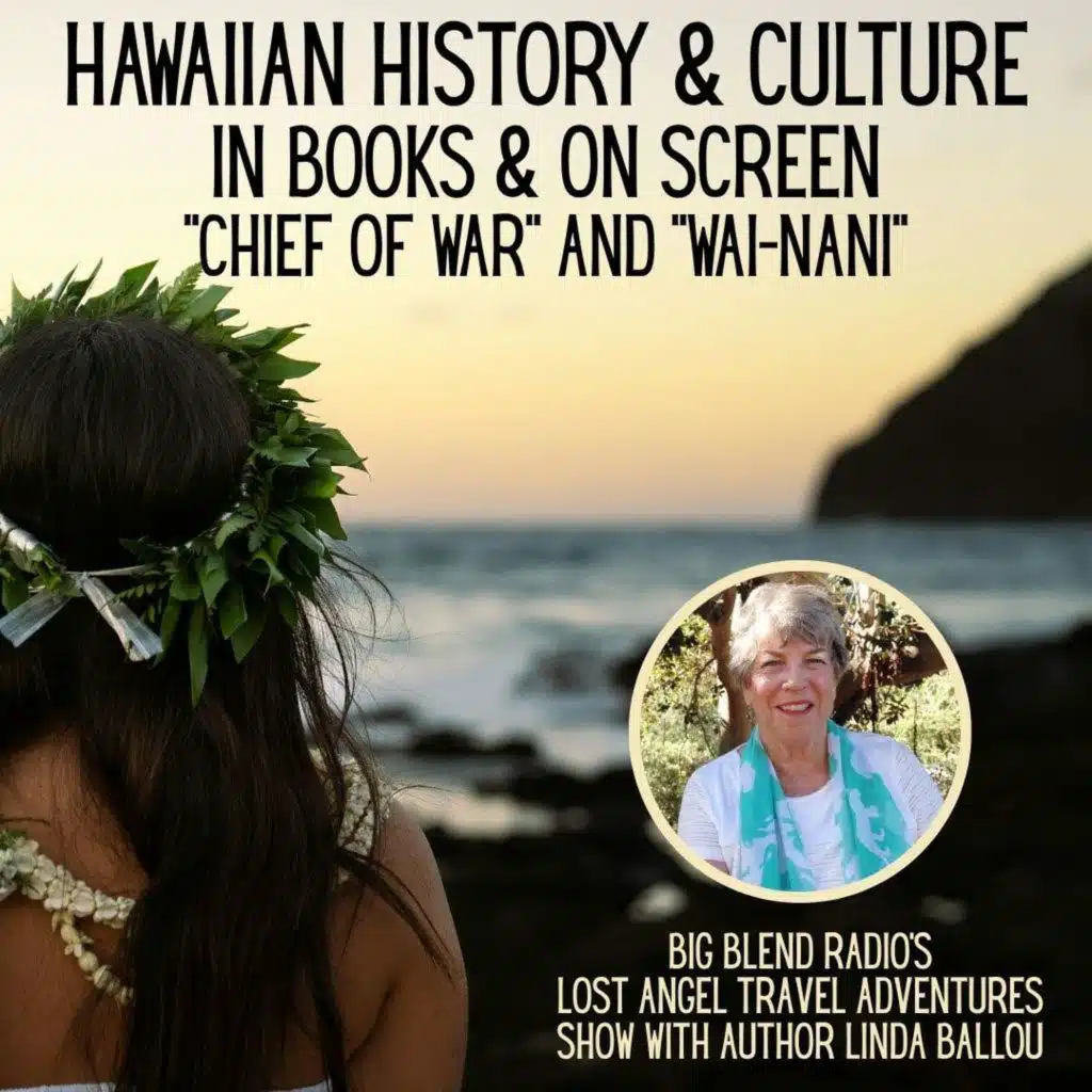 Hawaiian History and Culture In Books and On Screen: Chief of War and Wai-Nani