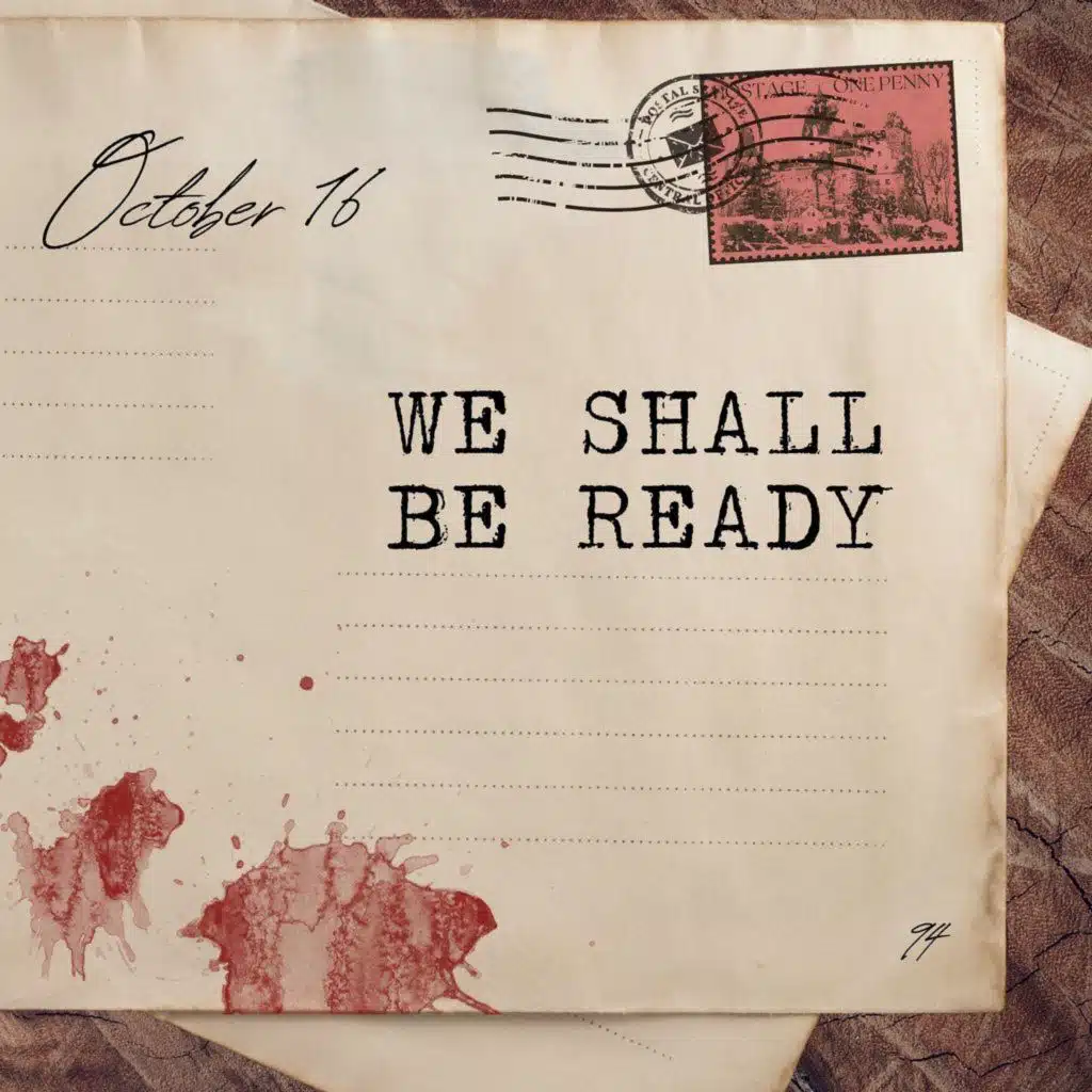 October 16: We Shall Be Ready