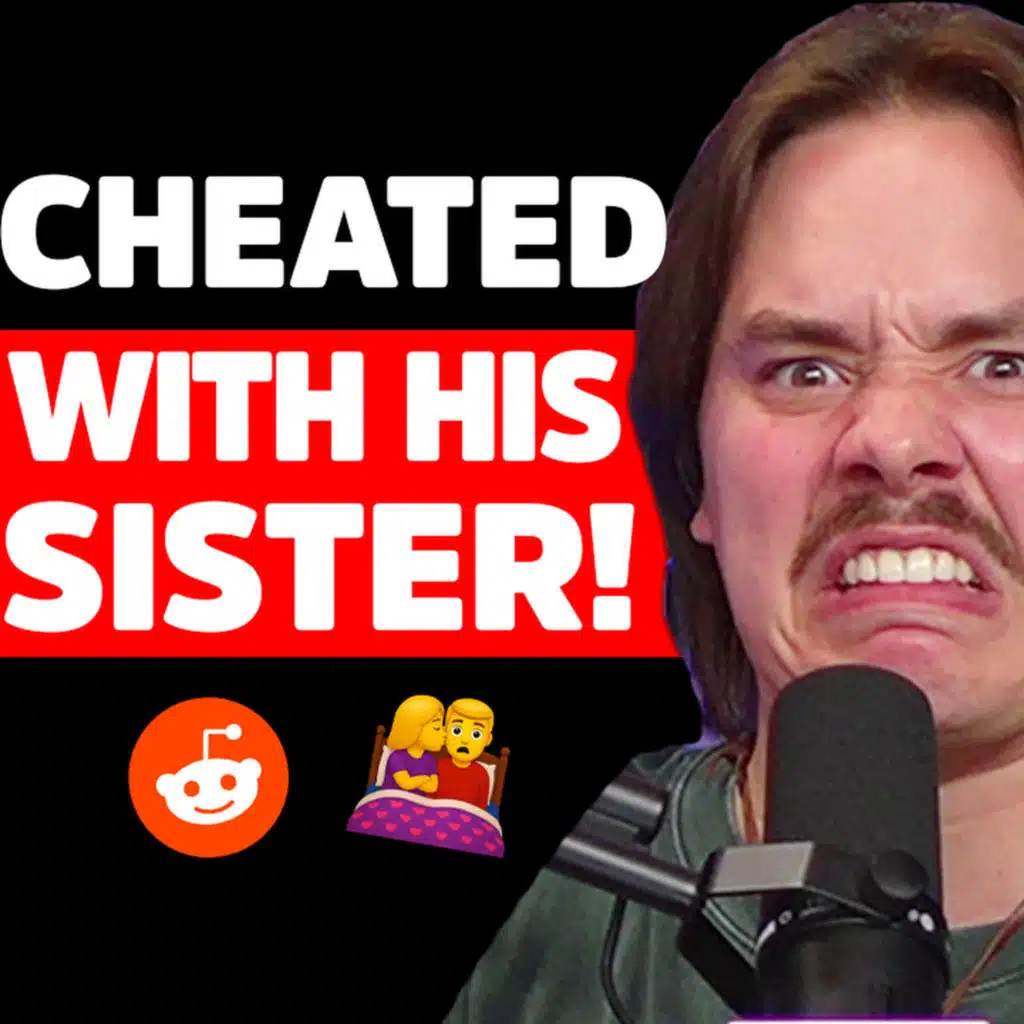 My ex-boyfriend CHEATED with his sister! | Reddit Stories | EP2314