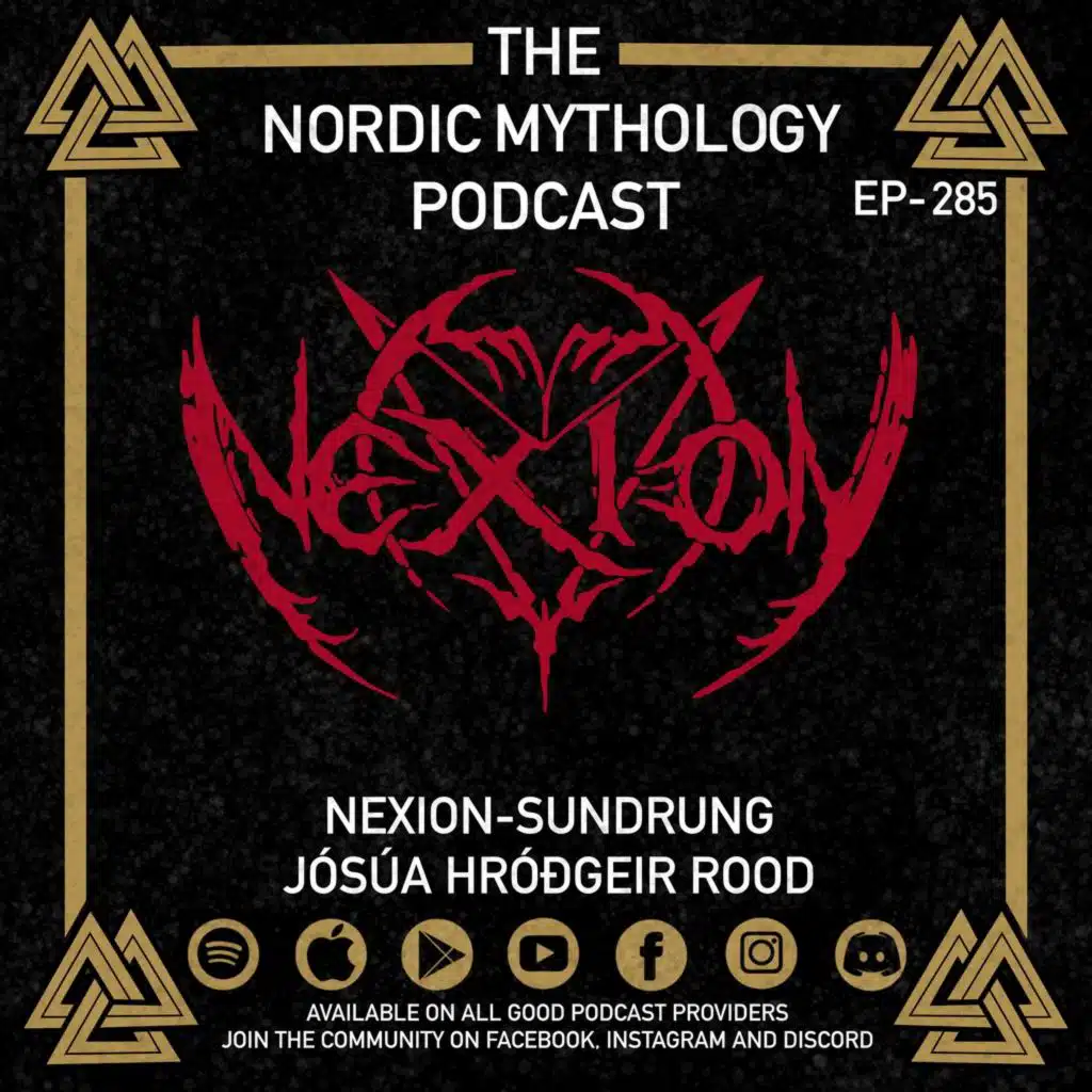 Ep 285 - Nexion- Sundrung with Jósúa Hróðgeir Rood
