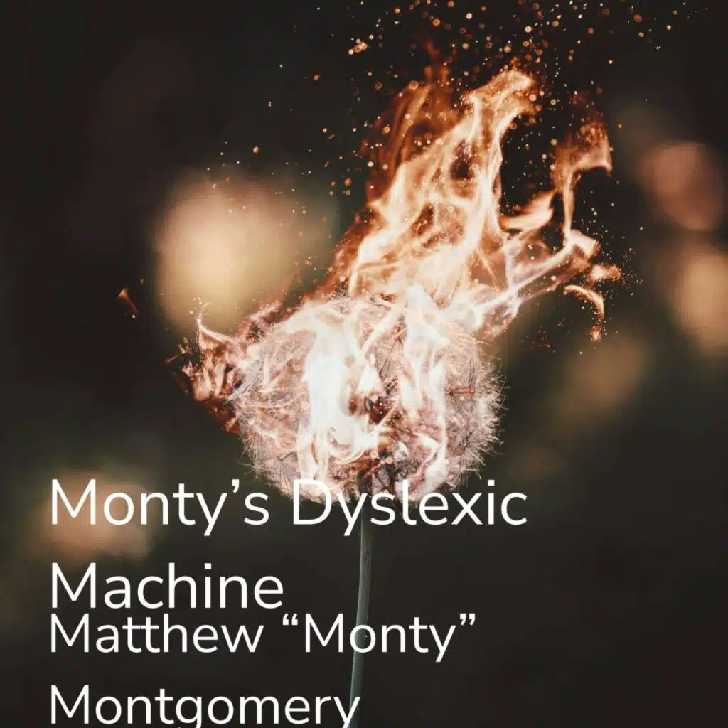 Monty's Dyslexic Machine