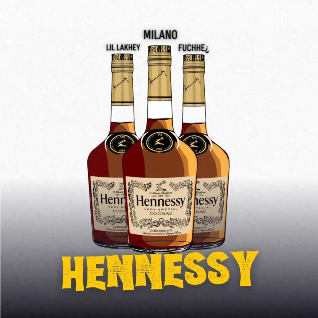 Hennesy (feat. Lil Lakhey & Fuchhe¿)