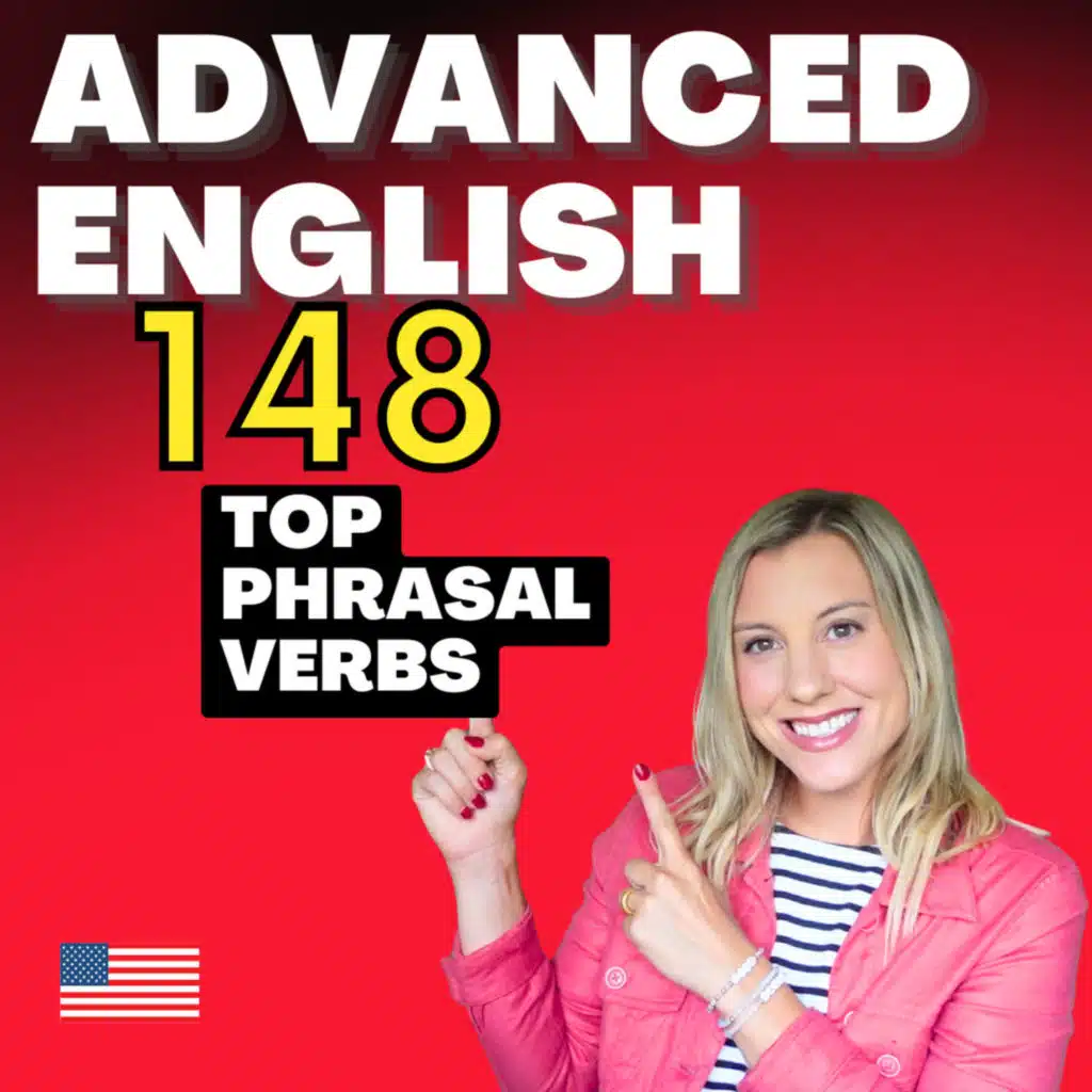 148 Top Advanced Phrasal Verbs