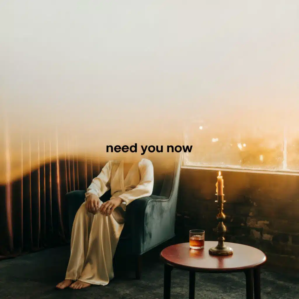 Need You Now
