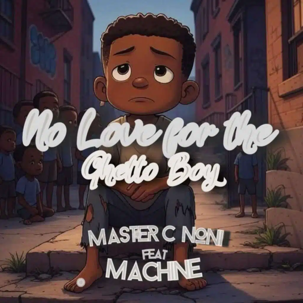 No Love For The Ghetto Boy (feat. Machine & Rhamyboy)