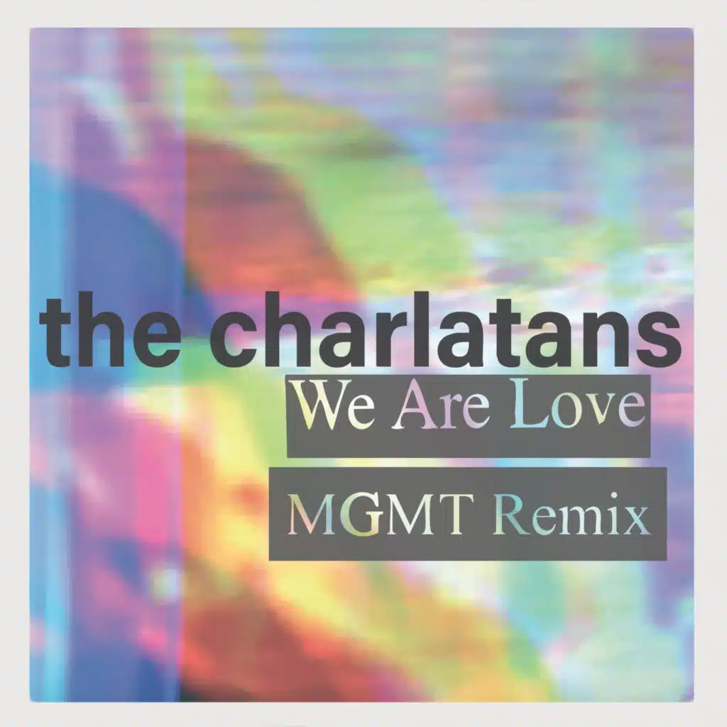 We Are Love (MGMT Remix)