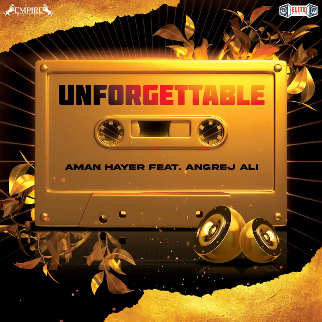 Unforgettable (feat. Angrej Ali)